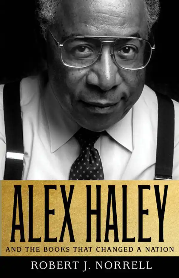 Alex Haley and the Book that Changed a Nation